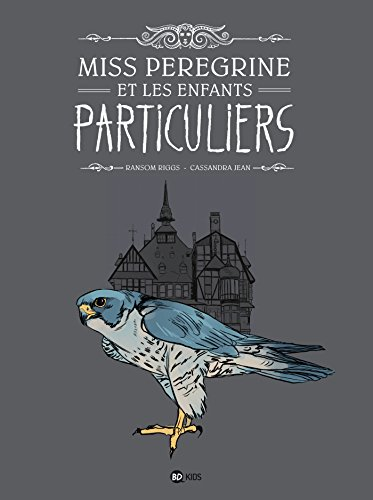 Miss Peregrine et les enfants particuliers, t.1