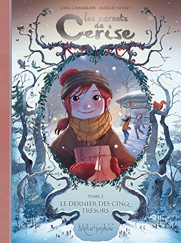 Les carnets de Cerise, 3. Le dernier des cinq tr&eacute;sors