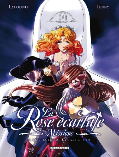 La Rose &eacute;carlate, Missions, 1. Le spectre de la Bastille