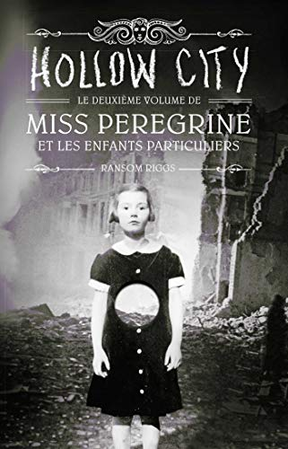 Miss Peregrine et les enfants particuliers, t. 2 : Hollow City