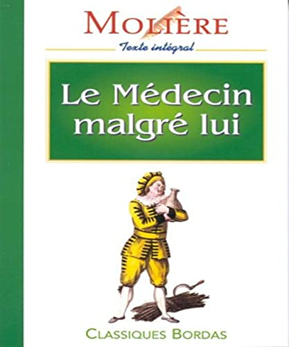 Le M&eacute;decin malgr&eacute; lui