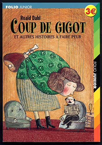 Coup de gigot et autres histoires &agrave; faire peur