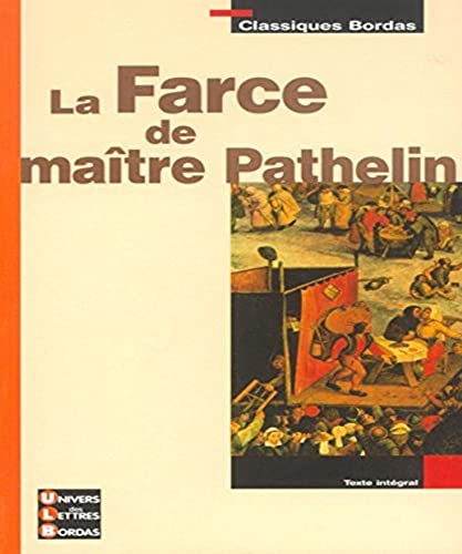La Farce de ma&icirc;tre Pathelin