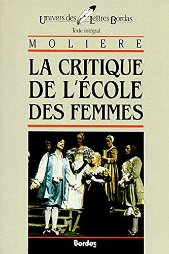 La critique de l'&eacute;cole des femmes et L'impromptu de Versailles