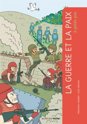 La guerre et la paix &agrave; petits pas