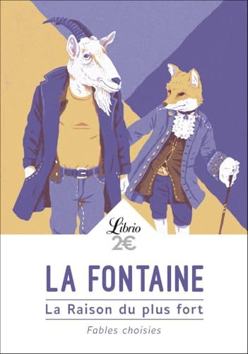 La raison du plus fort / fables choisies : nouveaux programmes