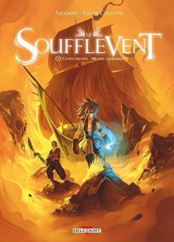 Le soufflevent, 2. C&ocirc;tes pirates - Monts And&eacute;miens