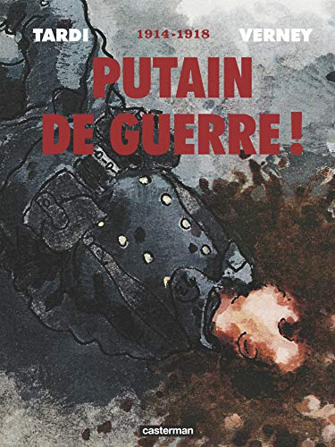 Putain de guerre ! : 1914-1918