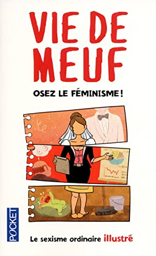 Vie de meuf : le sexisme ordinaire illustr&eacute;