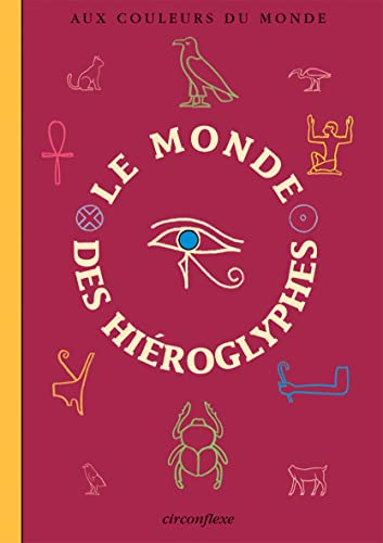 Le monde des hi&eacute;roglyphes