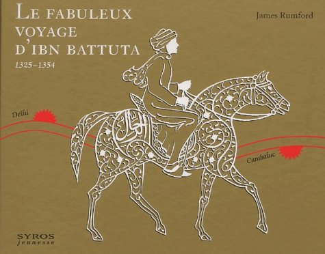Le fabuleux voyage d'Ibn Battuta 1325-1354