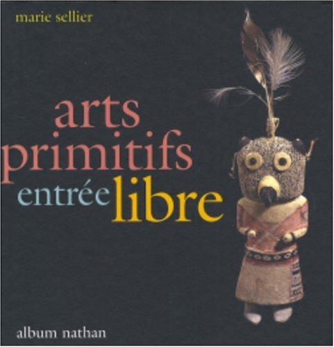 Arts primitifs entr&eacute;e libre