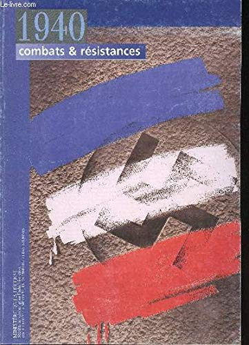 1940, combats et r&eacute;sistances