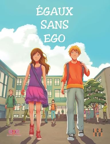 &Eacute;gaux sans ego : histoires de filles et de gar&ccedil;ons