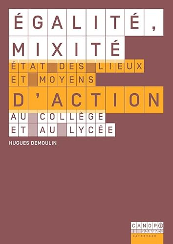&Eacute;galit&eacute;, mixit&eacute; : &eacute;tat des lieux et moyens d'action au coll&egrave;ge et au lyc&eacute;e