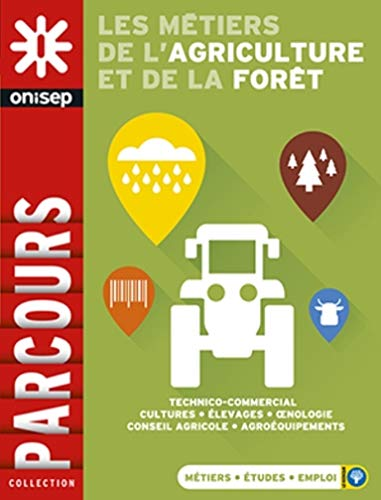 Les m&eacute;tiers de l'agriculture et de la for&ecirc;t