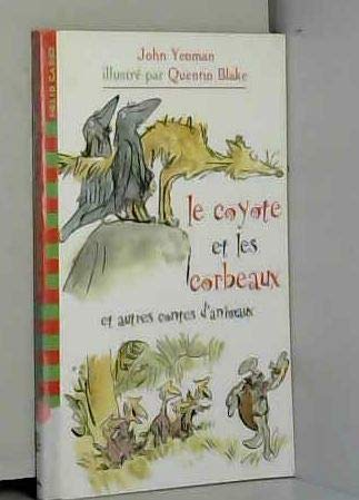 Le coyote et les corbeaux et autres contes d'animaux