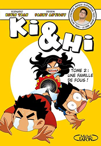 Ki & Hi, 2. Une famille de fous !