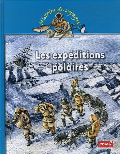 Les exp&eacute;ditions polaires