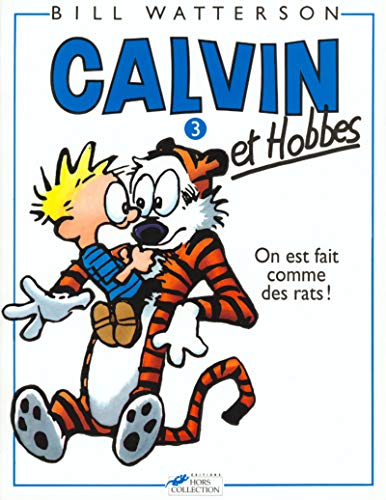 Calvin et Hobbes, 3. On est faits comme des rats !