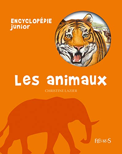 Encyclop&eacute;die junior : les animaux