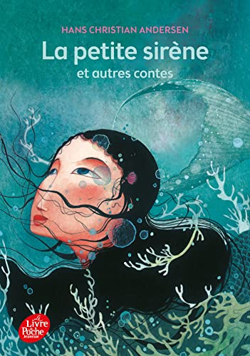 La petite sir&egrave;ne et autres contes
