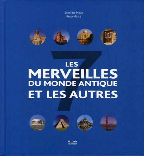 Les 7 Merveilles du monde Antique et les autres