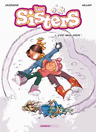 Les Sisters, 4. C'est nikol cr&egrave;me !