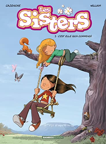 Les Sisters, 3. C'est elle qu'a commenc&eacute;
