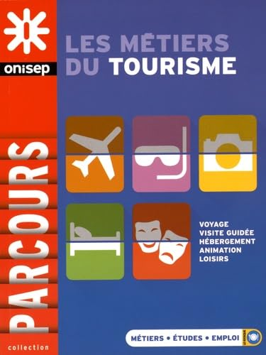 Les m&eacute;tiers du tourisme et des loisirs