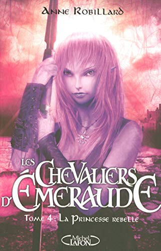 Les Chevaliers d'Emeraude, 4. La princesse rebelle