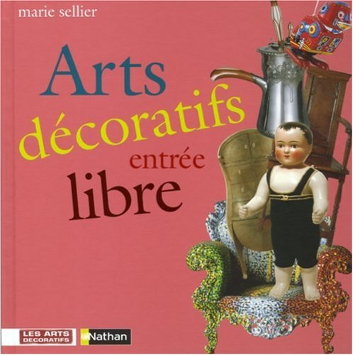 Arts d&eacute;coratifs entr&eacute;e libre