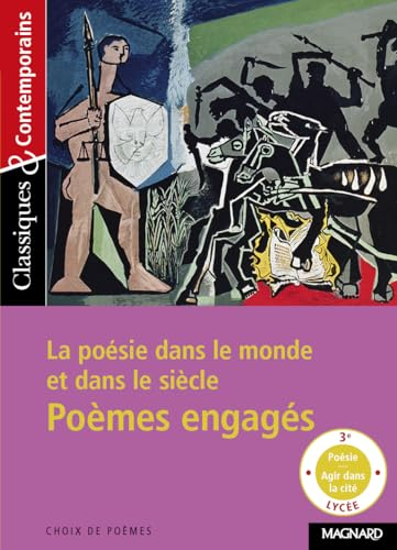 Po&egrave;mes engag&eacute;s : la po&eacute;sie dans le monde et dans le si&egrave;cle