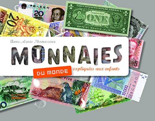 Monnaies du monde expliqu&eacute;es aux enfants