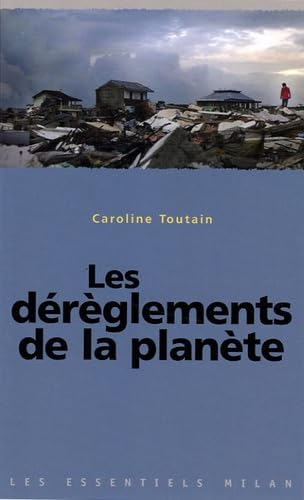Les d&eacute;r&egrave;glements de la plan&egrave;te