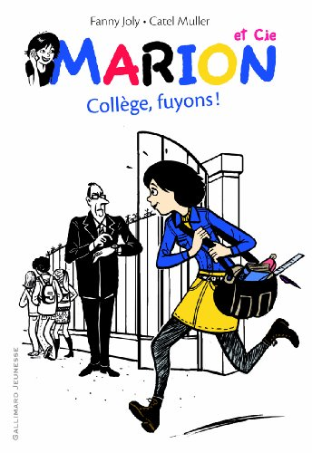 Marion et Cie, 3. Coll&egrave;ge, fuyons !