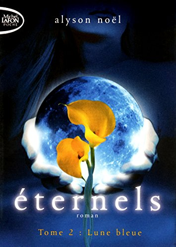 Eternels, 2. Lune bleue