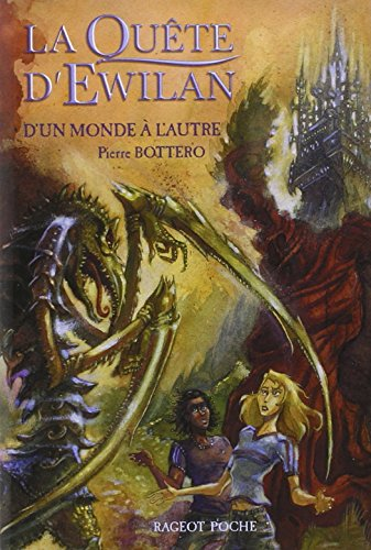 La qu&ecirc;te d'Ewilan, 1. D'un monde &agrave; l'autre