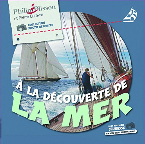 &Agrave; la d&eacute;couverte de la mer