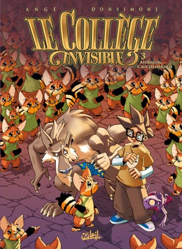 Le coll&egrave;ge invisible, 3. Astralum cauchemardem