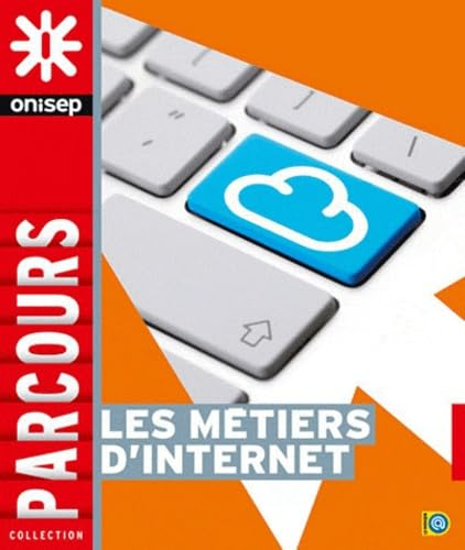 Les m&eacute;tiers d'Internet