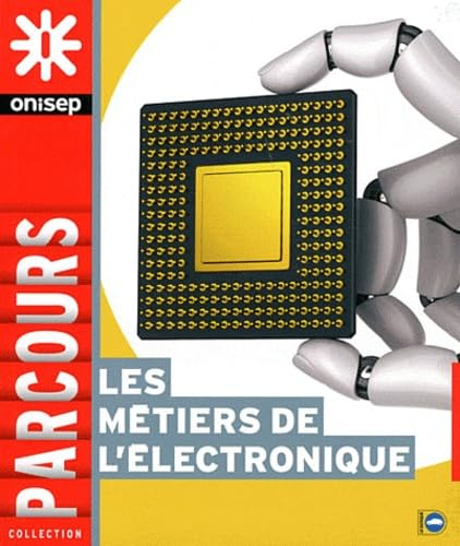 Les m&eacute;tiers l'&eacute;lectronique