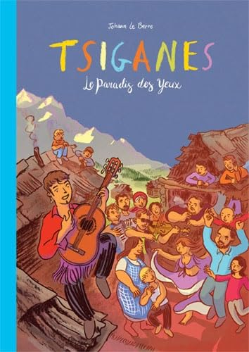 TSIGANES. Le paradis des yeux