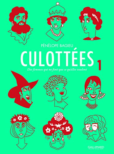 Culott&eacute;es, 1. Des femmes qui ne font que ce qu'elles veulent