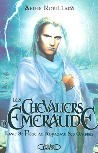 Les Chevaliers d'Emeraude, 3. Pi&egrave;ge au royaume des ombres