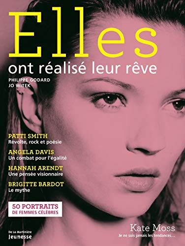 Elles ont r&eacute;alis&eacute; leur r&ecirc;ve : 50 portraits de femmes c&eacute;l&egrave;bres