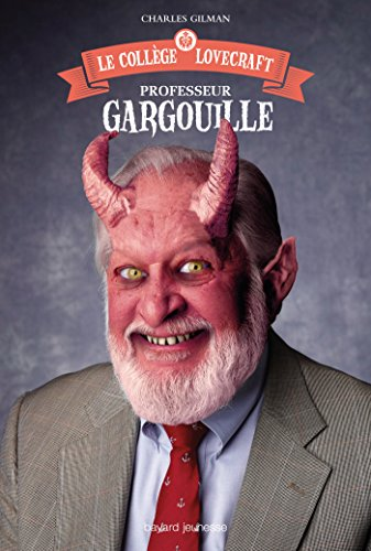 Le coll&egrave;ge Lovecraft, 1. Professeur Gargouille