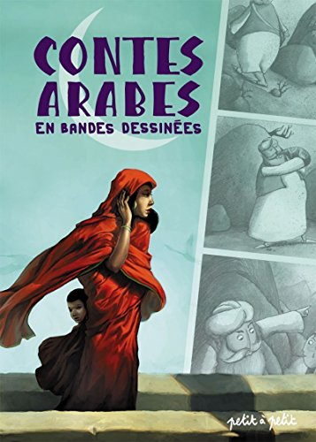 Contes arabes en bandes dessin&eacute;es