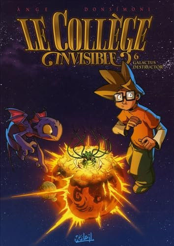 Le coll&egrave;ge invisible, 6. Galactus destructor