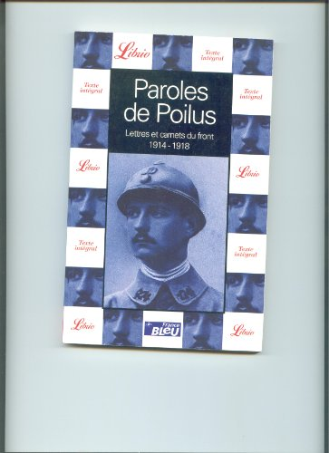 Paroles de Poilus : Lettres et carnets du front (1914-1918)